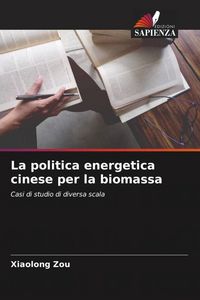 Produktbild: La politica energetica cinese per la biomassa