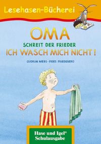 Produktbild: OMA, schreit der Frieder. ICH WASCH MICH NICHT!