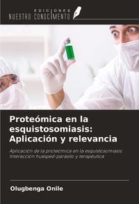 Produktbild: Prote&oacute;mica en la esquistosomiasis: Aplicaci&oacute;n y relevancia