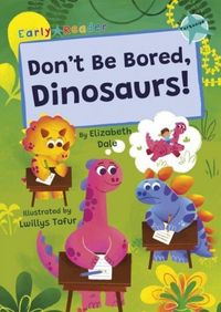 Produktbild: Don't Be Bored, Dinosaurs!