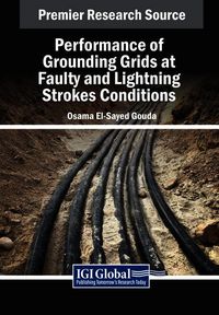 Produktbild: Performance of Grounding Grids at Faulty and Lightning Strokes Conditions