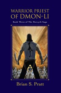 Produktbild: Warrior Priest of Dmon-Li: The Morcyth Saga Book Three