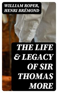 Produktbild: The Life & Legacy of Sir Thomas More