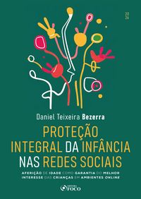 Produktbild: Prote&ccedil;&atilde;o Integral da Inf&acirc;ncia nas Redes Sociais - Aferi&ccedil;&atilde;o de Idade como Garantia do Melhor Interesse das Crian&ccedil;as em Ambientes Online - 1&ordf; Ed - 2026