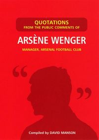 Produktbild: Quotations from the Public Comments of Arsene Wenger
