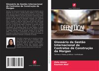 Produktbild: Gloss&aacute;rio da Gest&atilde;o Internacional de Contratos de Constru&ccedil;&atilde;o da Morgan