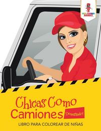 Produktbild: Chicas Como Camiones Demasiado!