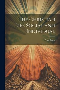 Produktbild: The Christian Life Social and Individual