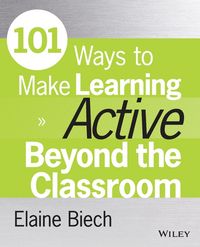 Produktbild: 101 Ways to Make Learning Active Beyond the Classroom