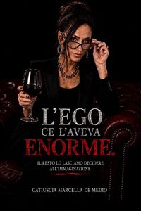 Produktbild: L'ego ce l'aveva enorme.