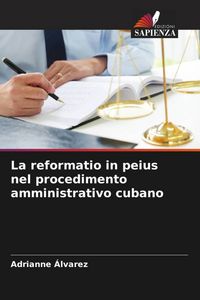 Produktbild: La reformatio in peius nel procedimento amministrativo cubano