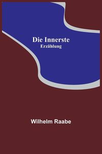 Bild vom Artikel Die Innerste vom Autor Wilhelm Raabe