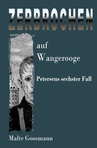 Produktbild: Kommissar Petersen / Zerbrochen auf Wangerooge