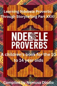 Produktbild: Learning Ndebele Proverbs Through Storytelling Part XXXI