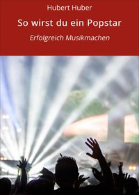 Produktbild: So wirst du ein Popstar