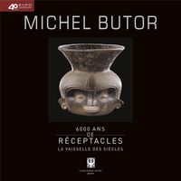 Produktbild: 6.000 ans de r&eacute;ceptacles : la vaisselle des si&egrave;cles