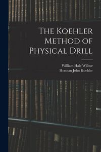 Produktbild: The Koehler Method of Physical Drill