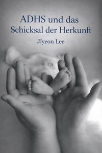 Produktbild: ADHS und das Schicksal der Herkunft