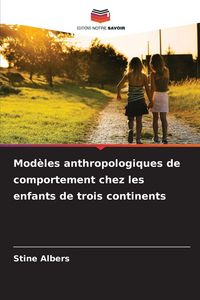Produktbild: Mod&egrave;les anthropologiques de comportement chez les enfants de trois continents