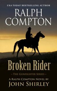 Produktbild: Shirley, J: Ralph Compton Broken Rider