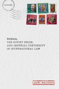 Produktbild: Russia, the Soviet Union, and Imperial Continuity in International Law