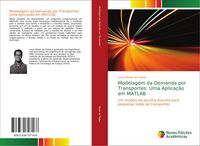 Produktbild: Modelagem da Demanda por Transportes: Uma Aplica&ccedil;&atilde;o em MATLAB
