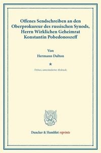 Produktbild: Offenes Sendschreiben an den Oberprokureur des russischen Synods, Herrn Wirklichen Geheimrat Konstantin Pobedonoszeff.