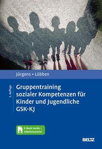 Bild vom Artikel Gruppentraining sozialer Kompetenzen für Kinder und Jugendliche GSK-KJ vom Autor Barbara Jürgens
