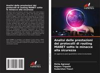 Produktbild: Analisi delle prestazioni dei protocolli di routing MANET sotto le minacce alla sicurezza