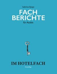 Produktbild: Fachberichte f&uuml;r Azubis im Hotelfach