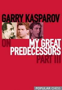 Produktbild: Garry Kasparov on My Great Predecessors, Part 3