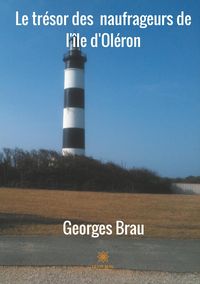 Produktbild: Brau, G: Tr&eacute;sor des naufrageurs de l'Ile d'Ol&eacute;ron