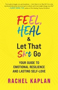 Produktbild: Feel, Heal, and Let That Sh*t Go