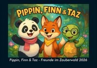 Produktbild: Pippin, Finn & Taz - Freunde im Zauberwald 2026 Fotokalender DIN A4