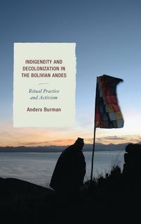 Produktbild: Indigeneity and Decolonization in the Bolivian Andes