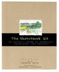 Produktbild: The Sketchbook Kit: An Artist's Guide to Techniques, Materials, and Projects [With Eraser, Sketchbook, and Charcoal Sticks and Wax Crayons and Pencils