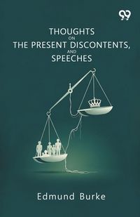 Produktbild: Thoughts On The Present Discontents, And Speeches