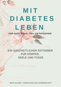 Produktbild: Mit Diabetes leben stark durch Wissen, Herz und Achtsamkeit