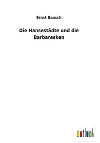 Produktbild: Die Hansest&auml;dte und die Barbaresken