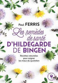 Produktbild: Les rem&egrave;des de sant&eacute; d'Hildegarde de Bingen