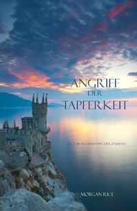 Produktbild: Angriff der Tapferkeit (Der Ring der Zauberei - Band 6)