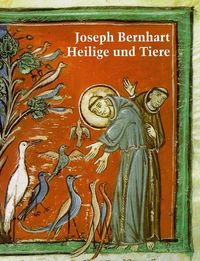 Bild vom Artikel Heilige und Tiere vom Autor Joseph Bernhart