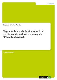 Produktbild: Typische Bestandteile eines ein- bzw. zweisprachigen (lernerbezogenen) W&ouml;rterbuchartikels
