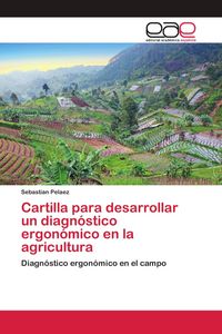 Produktbild: Cartilla para desarrollar un diagn&oacute;stico ergon&oacute;mico en la agricultura