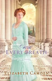 Bild vom Artikel With Every Breath vom Autor Elizabeth Camden