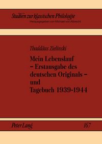 Produktbild: Mein Lebenslauf &ndash; Erstausgabe des deutschen Originals &ndash; und Tagebuch 1939-1944