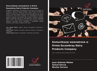 Produktbild: Komunikacja wewn&iquest;trzna w firmie Escambray Dairy Products Company