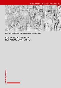Produktbild: Claiming History in Religious Conflicts