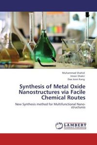 Produktbild: Shahid, M: Synthesis of Metal Oxide Nanostructures via Facil
