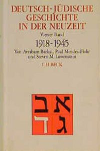 Produktbild: Deutsch-j&uuml;dische Geschichte in der Neuzeit Bd. 4: Aufbruch und Zerst&ouml;rung 1918-1945